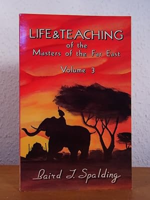 Bild des Verkufers fr Life and Teaching of the Masters of the Far East. Volume 3 zum Verkauf von Antiquariat Weber