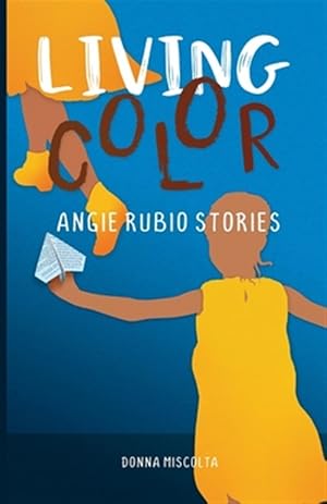 Seller image for Living Color: Angie Rubio Stories for sale by GreatBookPricesUK