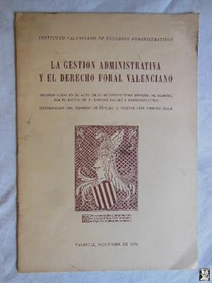 Seller image for LA GESTION ADMINISTRATIVA Y EL DERECHO FORAL VALENCIANO for sale by Librera Maestro Gozalbo
