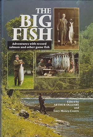 Imagen del vendedor de THE BIG FISH. Edited by Arthur Oglesby and Lucy Money-Coutts. a la venta por Coch-y-Bonddu Books Ltd