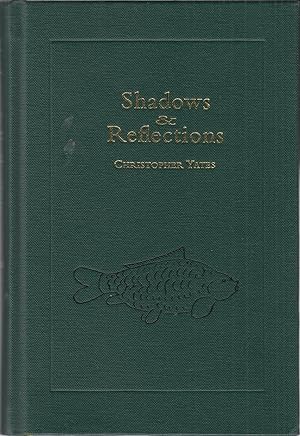 Bild des Verkufers fr SHADOWS & REFLECTIONS. Compiled by Chris Yates. zum Verkauf von Coch-y-Bonddu Books Ltd