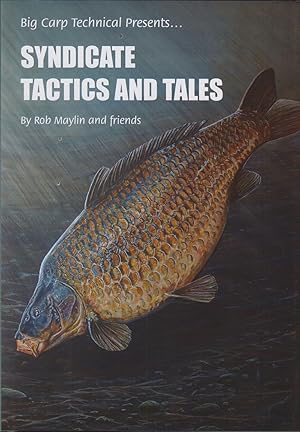 Seller image for BIG CARP TECHNICAL PRESENTS: SYNDICATE TACTICS AND TALES. By Rob Maylin and friends. for sale by Coch-y-Bonddu Books Ltd