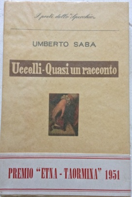 Immagine del venditore per Uccelli - Quasi un racconto (1948-1951). venduto da LIBRERIA PAOLO BONGIORNO