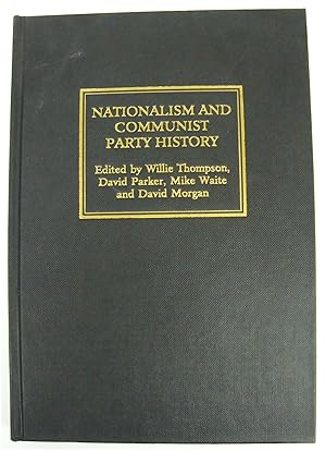 Seller image for Nationalism and Communist Party History for sale by PsychoBabel & Skoob Books