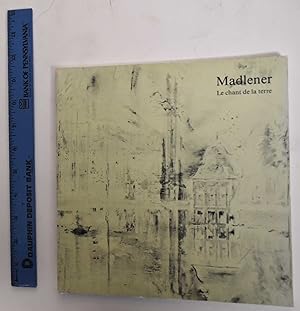 Imagen del vendedor de Jorg Madlener: Le Chant de la Terre a la venta por Mullen Books, ABAA