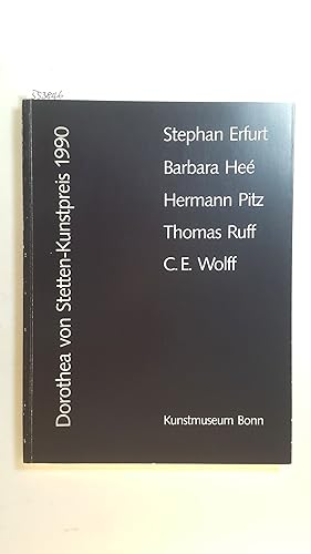 Imagen del vendedor de Dorothea-von-Stetten-Kunstpreis 1990 : Kunstmuseum Bonn 7. Mrz bis 16. April 1990 ; Stephan Erfurt . a la venta por Gebrauchtbcherlogistik  H.J. Lauterbach