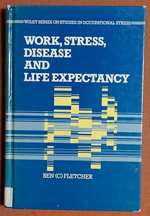 Immagine del venditore per Work, Stress, Disease and Life Expectancy (Wiley Series on Studies in Occupational Stress) venduto da GuthrieBooks