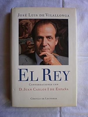 Imagen del vendedor de El Rey: conversaciones con D. Juan Carlos I de España. a la venta por Libros Tobal