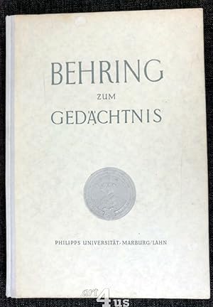 Seller image for Behring zum Gedchtnis : Reden und wissenschaftliche Vortrge anlsslich der Behring-Erinnerungsfeier, Marburg a. d. Lahn 4. bis 6. Dez. 1940. Hrsg. v. d. Philipps-Universitt, Marburg a. d. Lahn for sale by art4us - Antiquariat