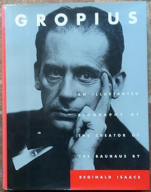 Seller image for Gropius; An Illustrated Biography of the Creator of the Bauhaus for sale by The Glass Key