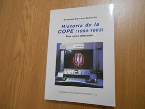 Imagen del vendedor de Historia de la COPE (1950-1983) Una radio diferente. 1a. EDICION a la venta por Librera Camino Bulnes