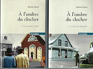 A L'omber Du Clocher: 1. Les Annees Folles, 2. Le Fils De Gabrielle 3. Les Amours Interdites 4. A...