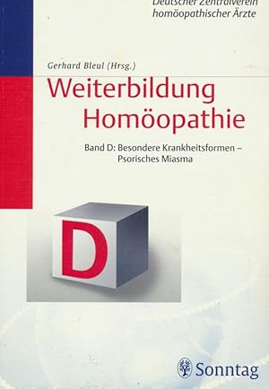 Weiterbildung Homöopathie, Band D: Besondere Krankheitsformen - Psorisches Miasma.