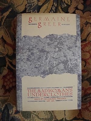 Seller image for The Madwoman's Underclothes: Essays and Occasional Writings 1968-85 for sale by Anne Godfrey