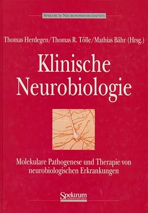 Klinische Neurobiologie: Molekulare Pathogenese und Therapie von neurobiologischen Erkrankungen.