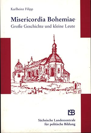 Imagen del vendedor de Misericordia Bohemiae. Groe Geschichte und kleine Leute. a la venta por Antiquariat Kastanienhof