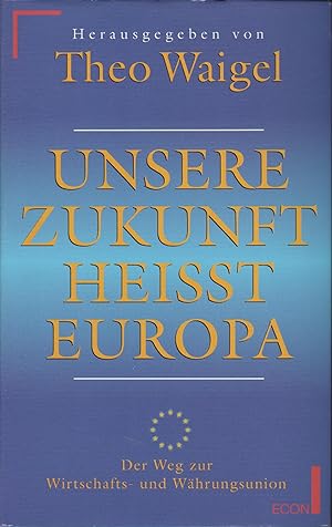 Seller image for Unsere Zukunft Heisst Europa for sale by MULTI BOOK