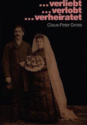 Bild des Verkufers fr v.verliebt.verlobt.verheiratet. unter Adlers Fittichen 1871-1918 zum Verkauf von Antiquariat Kastanienhof