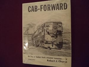 Seller image for Cab-Forward. The Story of Southern Pacific Articulated Locomotives. for sale by BookMine