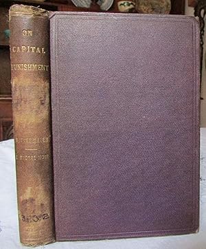 Bild des Verk�ufers f�r On Capital Punishment Base on Professor Mittermaier's 'Toddestraffe' zum Verkauf von Begging Bowl Books