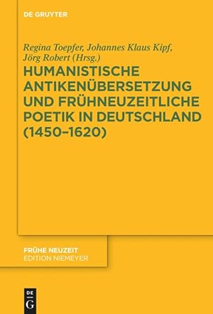 Seller image for Humanistische Antikenbersetzung und frhneuzeitliche Poetik (1450-1620) for sale by moluna