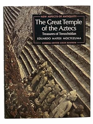 Seller image for The Great Temple of the Aztecs: Treasures of Tenochtitlan (New Aspects of Antiquity) for sale by Yesterday's Muse, ABAA, ILAB, IOBA