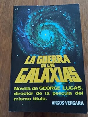 LA GUERRA DE LAS GALAXIAS :