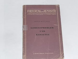 Seller image for Lebensproblem und Katalyse. Forschung und Humantitt for sale by Der-Philo-soph