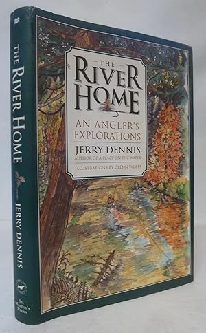 Bild des Verkufers fr The River Home, an Angler's Explorations [SIGNED COPY] zum Verkauf von Peninsula Books