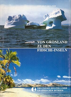 Von Grönland zu den Fidschi-Inseln.