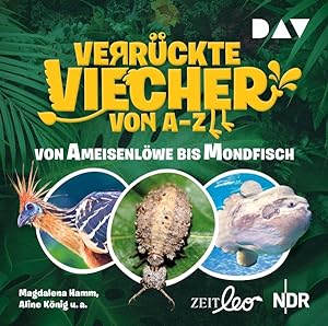 Seller image for Verrckte Viecher von A bis Z - Teil 1: Von Ameisenloewe bis Mondfisch for sale by moluna