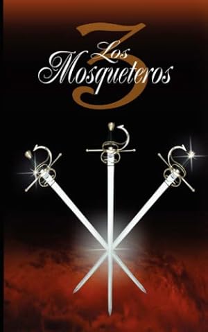 Bild des Verkufers fr Los Tres Mosqueteros / The Three Musketeers (Spanish Edition) by Dumas, Alexandre, Dumas, Alejandro [Paperback ] zum Verkauf von booksXpress