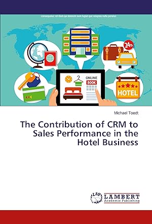 Bild des Verkufers fr The Contribution of CRM to Sales Performance in the Hotel Business zum Verkauf von moluna