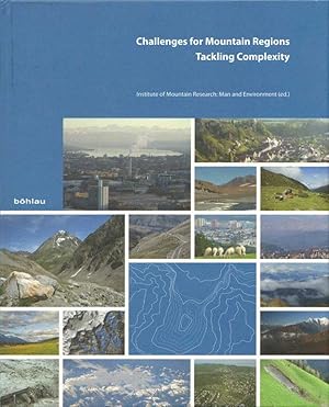 Seller image for Challenges for Mountain Regions - Tackling Complexity. Institute of Mountain Research: Man and Environment (ed.). for sale by Buch von den Driesch