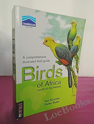 Bild des Verkufers fr Birds of Africa South of the Sahara: A Comprehensive Illustrated Field Guide zum Verkauf von LOE BOOKS