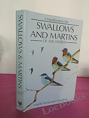 Bild des Verkufers fr A HANDBOOK TO THE SWALLOWS AND MARTINS OF THE WORLD zum Verkauf von LOE BOOKS