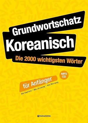 Bild des Verkufers fr Grundwortschatz Koreanisch: Die 2000 wichtigsten Woerter fr Anfaenger zum Verkauf von moluna