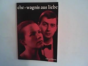 Imagen del vendedor de ehe - wagnis aus liebe a la venta por ANTIQUARIAT FRDEBUCH Inh.Michael Simon