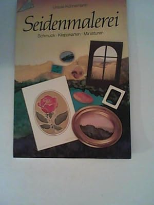 Seller image for Seidenmalerei. Schmuck, Klappkarten, Miniaturen. for sale by ANTIQUARIAT FRDEBUCH Inh.Michael Simon