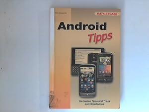 Bild des Verkufers fr Android Tipps : Die besten Tipps und Tricks zum Smartphone. zum Verkauf von ANTIQUARIAT FRDEBUCH Inh.Michael Simon