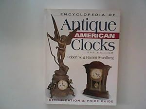 Bild des Verkufers fr Encyclopedia of Antique American Clocks zum Verkauf von ANTIQUARIAT FRDEBUCH Inh.Michael Simon