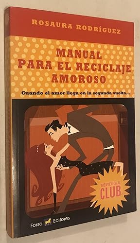 Manual para el reciclaje amoroso/Manual for the loving recycling (Spanish) Paperback