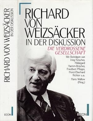 Bild des Verkufers fr Richard von Weizscker in der Diskussion. Die verdrossene Gesellschaft. Mit Beitrgen von Iring Fetscher, Hildegard Hamm-Brcher, Friedbert Pflger, Horst-Eberhard Richter u.a., zum Verkauf von Antiquariat an der Nikolaikirche