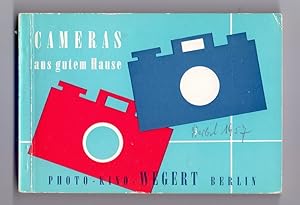 Photo-Kino-Wegert, Berlin: Cameras aus gutem Hause [Händler-Katalog für Fotografie u. Schmalfilme].