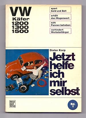 Jetzt helfe ich mir selbst: VW 1200 /1300 / 1500 Käfer. Unter Mitarbeit von Albrecht G. Thaer, Ri...