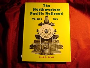 Bild des Verkufers fr The Northwestern Pacific Railroad. 1964-1985. Volume Two. Inscribed by the Author. Redwood Empire Route. zum Verkauf von BookMine