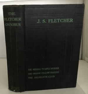 Image du vendeur pour The Fletcher Omnibus Containing Three Complete Novels (The Middle Temple Murder, the Orange-Yellow Diamond, And, the Amaranth Club) mis en vente par S. Howlett-West Books (Member ABAA)