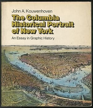 Seller image for The Columbia Historical Portrait of New York: An Essay in Graphic History for sale by Between the Covers-Rare Books, Inc. ABAA
