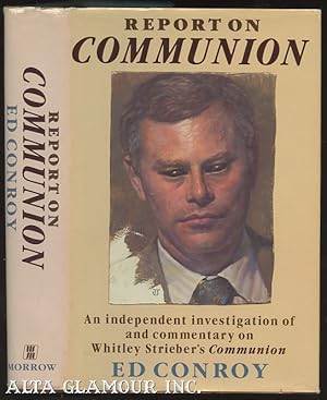 REPORT ON COMMUNION: An Independent Investigation Of And Commentary Nn Whitley Strieber's Communion