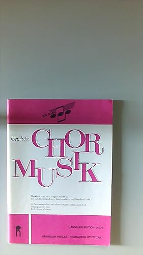 Seller image for Geistliche Chormusik - Werkheft zum 100jhrigen Bestehen des landesverbandes ev. Kirchenchre im Rheinland 1989 for sale by Buecherhof